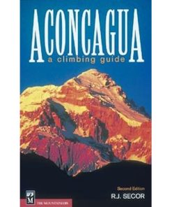 Mountaineers Books Aconcagua: A Climbing Guide - 2nd Ed.