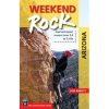 Mountaineers Books Weekend Rock: Arizona