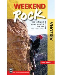 Mountaineers Books Weekend Rock: Arizona