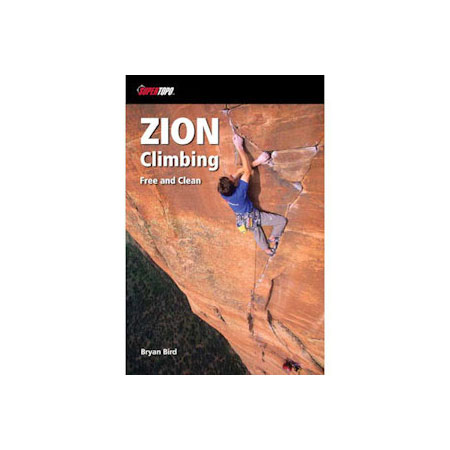 Zion Climbing: Free and Clean SuperTopo Zion Climbing: Free And Clean -Tramptilt-shop SUP113 53576.1626821815