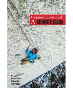 Pull Publishing A Granite Guide: Ferguson To Lone Peak