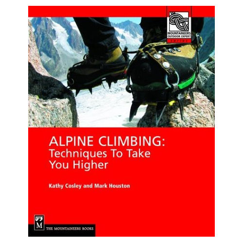 Alpine Climbing: Techniques to Take You Higher Mountaineers Books Alpine Climbing: Techniques To Take You Higher -Tramptilt-shop alpine climbing technique to take you higher 08916.1626821845
