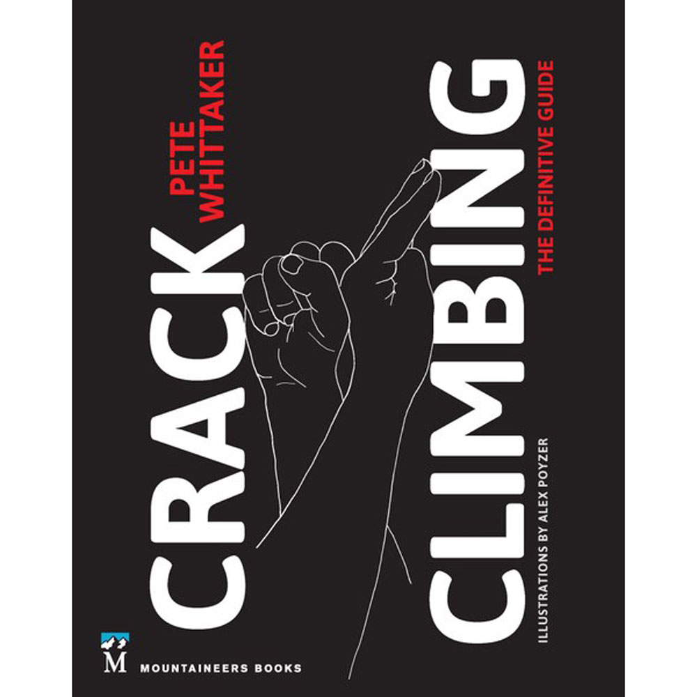Crack Climbing: The Definitive Guide Mountaineers Books Crack Climbing: The Definitive Guide -Tramptilt-shop crack climbing 44770.1626822977