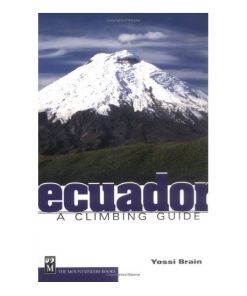 Mountaineers Books Ecuador: A Climbing Guide