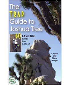 Mountaineers Books The Trad Guide To Joshua Tree